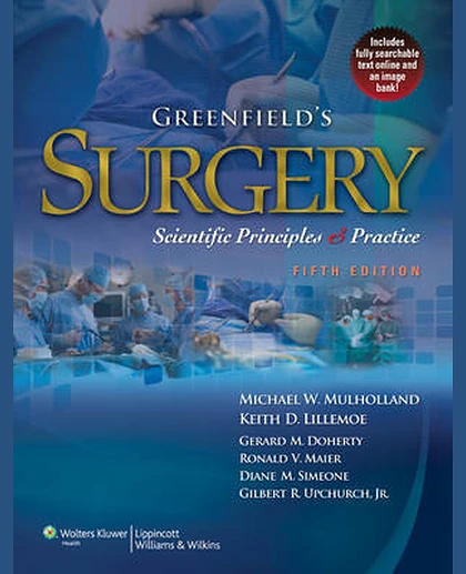 Greenfield's Surgery: Scientific Principles & Practice