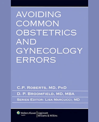 Avoiding Common Obstetrics and Gynecology Errors
