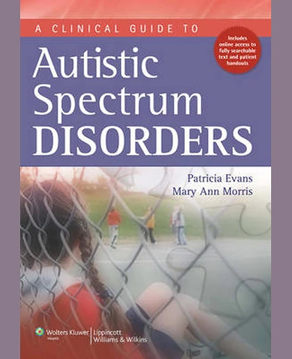 A Clinical Guide to Autism Spectrum Disorders