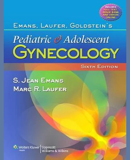 Emans, Laufer, Goldstein's Pediatric and Adolescent Gynecology