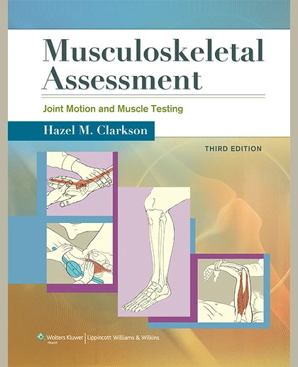 Musculoskeletal Assessment: Joint Motion and Muscle Testing