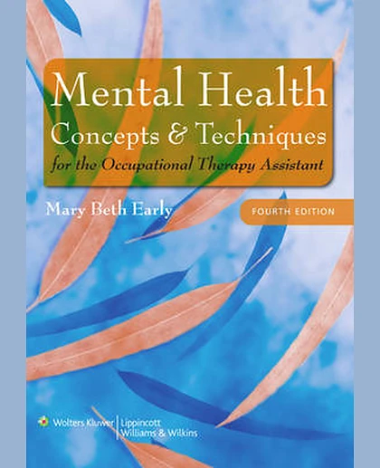 Mental Health Concepts and Techniques for the Occupational Therapy Assistant