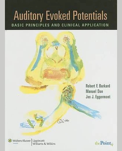 Auditory Evoked Potentials: Basic Principles and Clinical Application