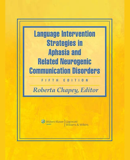 Language Intervention Strategies in Aphasia and Related Neurogenic Communication Disorders