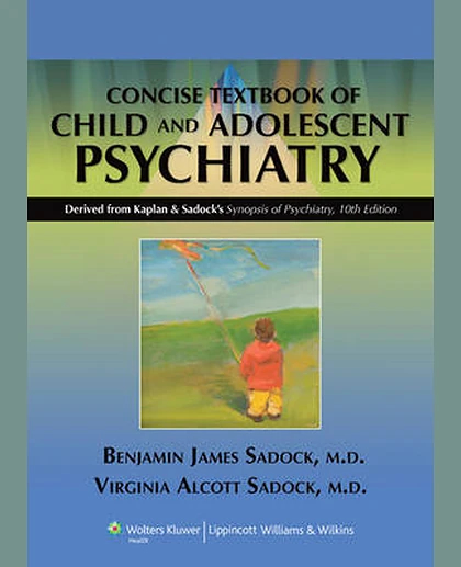 Kaplan and Sadock's Concise Textbook of Child and Adolescent Psychiatry