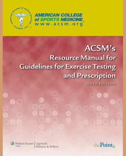 ACSM's Resource Manual for Guidelines for Exercise Testing and Prescription