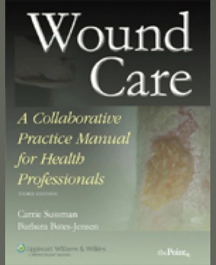 Wound Care: A Collaborative Practice Manual