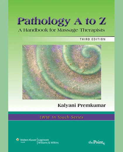 Pathology A to Z: A Handbook for Massage Therapists