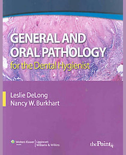 General and Oral Pathology for the Dental Hygienist