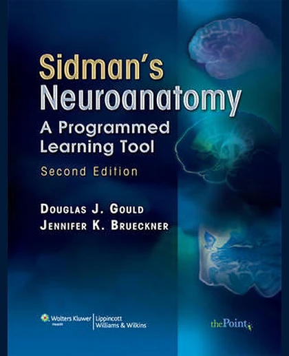 Sidman's Neuroanatomy: A Programmed Learning Tool