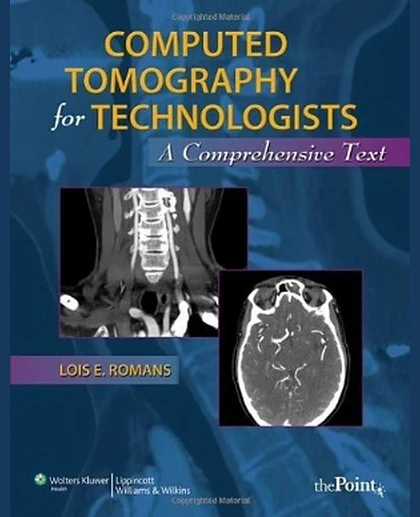 Computed Tomography for Technologists: A Comprehensive Text , Part 1