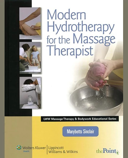 Modern Hydrotherapy for the Massage Therapist