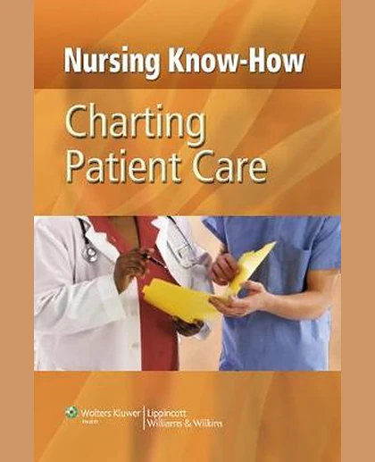 Nursing Know-how: Charting patient care