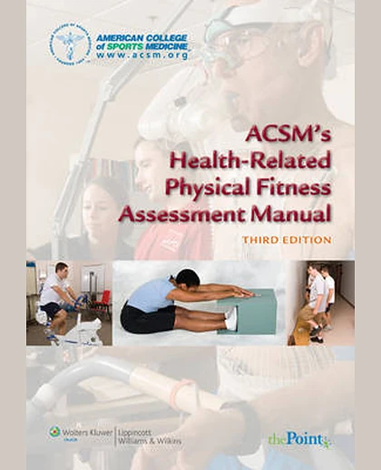 ACSM's Health-related Physical Fitness Assessment Manual