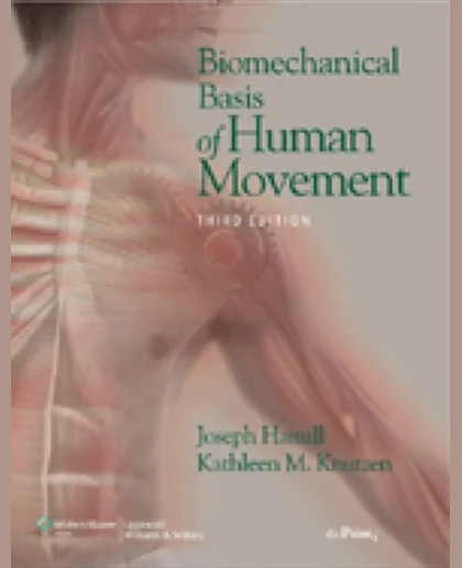 Biomechanical Basis of Human Movement