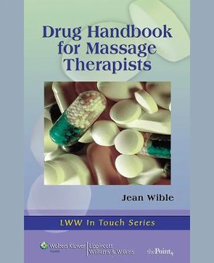 Drug Handbook for Massage Therapists (LWW In Touch Series): .