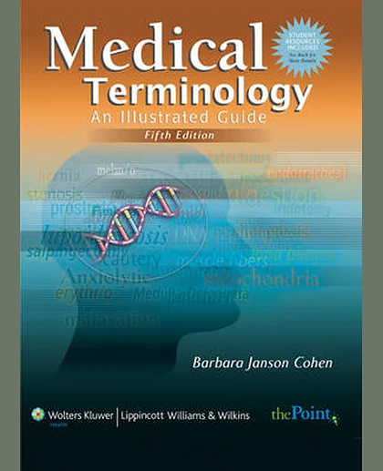Medical Terminology: An Illustrated Guide