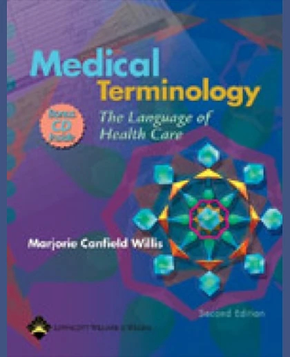 Medical Terminology: The Language of Health Care