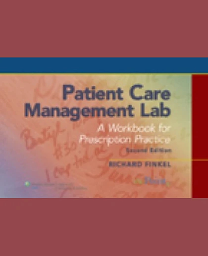 Patient Care Management Lab: A Workbook for Prescription Practice