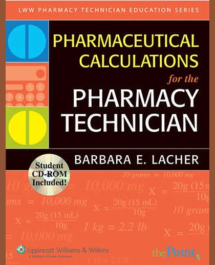 Pharmaceutical Calculations for the Pharmacy Technician