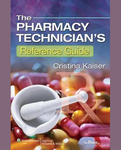 The Pharmacy Technician's Reference Guide
