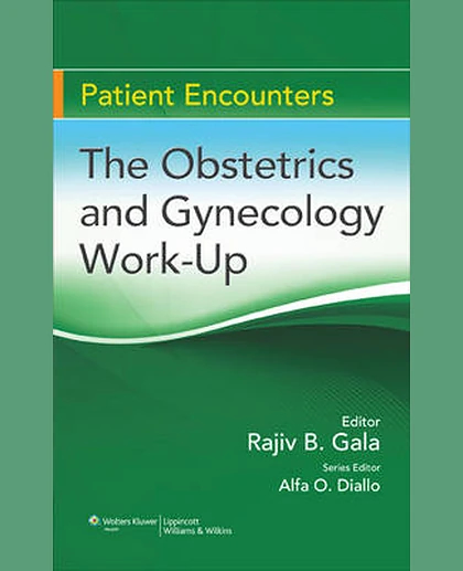 Patient Encounters: The obstetrics and gynecology work-up
