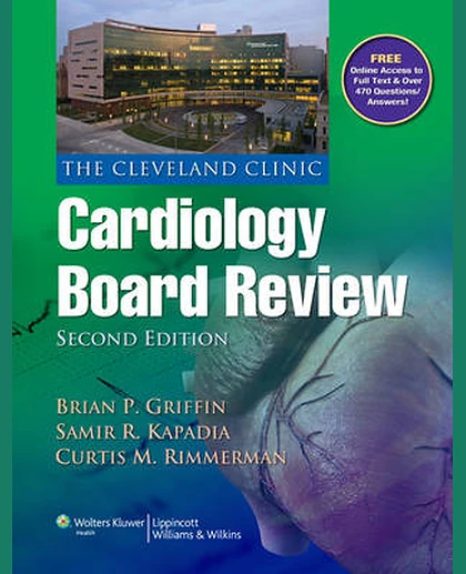 The Cleveland Clinic Cardiology Board Review