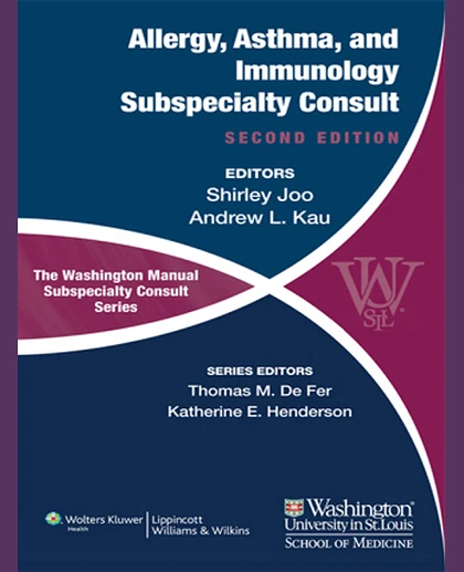 The Washington Manual of Allergy, Asthma, and Immunology Subspecialty Consult