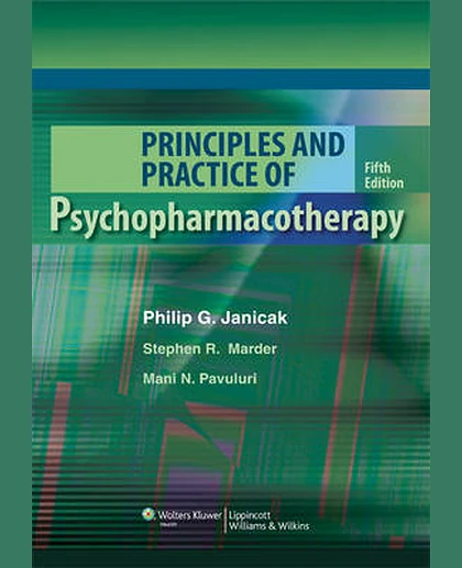 Principles and Practice of Psychopharmacotherapy