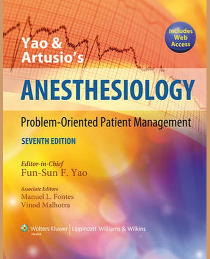 Yao and Artusio's Anesthesiology: Problem-Oriented Patient Management