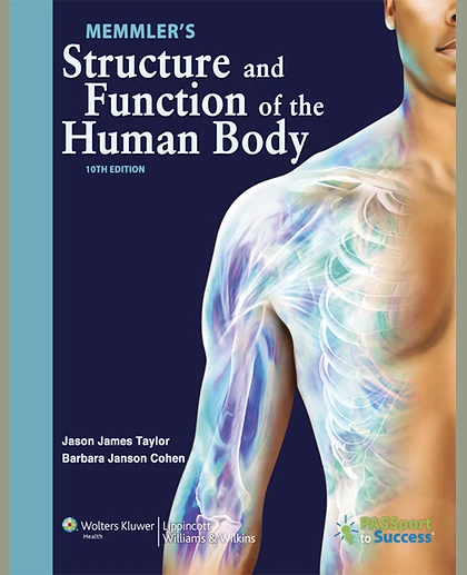 Memmler's Structure and Function of the Human Body