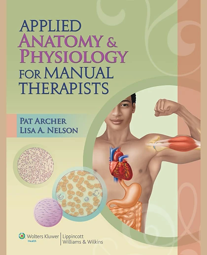 Applied Anatomy & Physiology for Manual Therapists