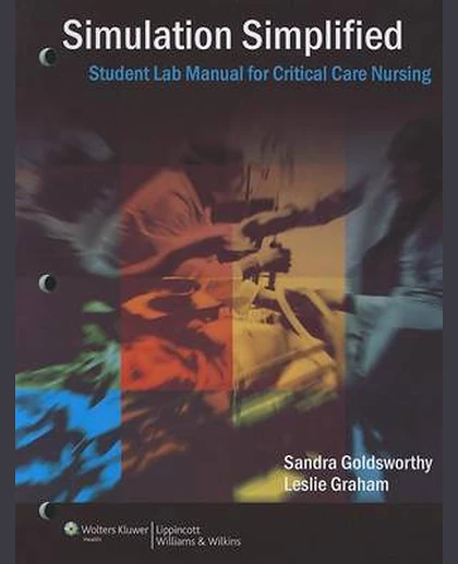 Simulation Simplified: Student Lab Manual for Critical Care Nursing