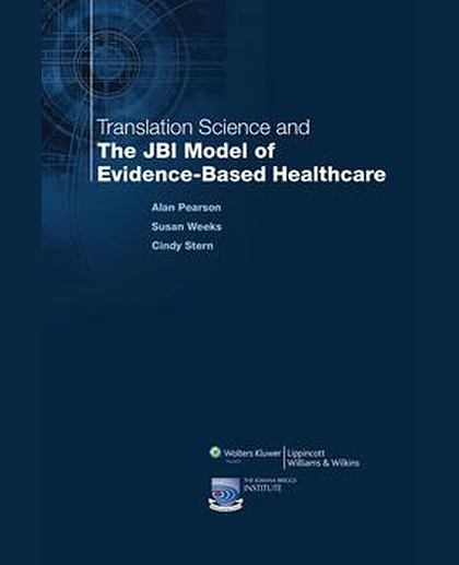 Translation Science and the JBI Model of Evidence-Based Healthcare