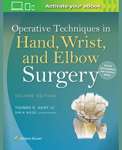 Operative Techniques in Hand, Wrist, and Elbow Surgery