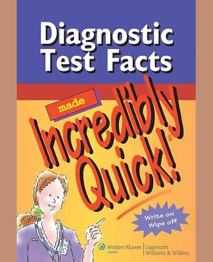 Diagnostic Test Facts Made Incredibly Quick!