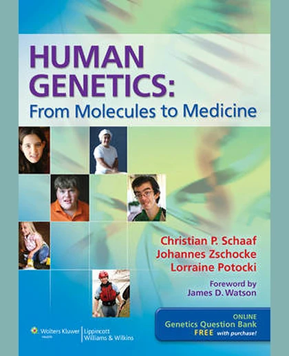 Human Genetics: From Molecules to Medicine