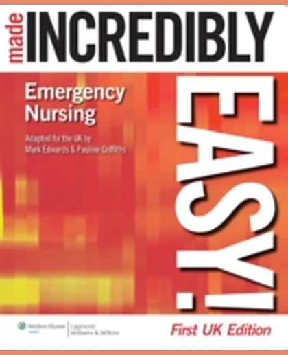 Emergency Nursing Made Incredibly Easy!