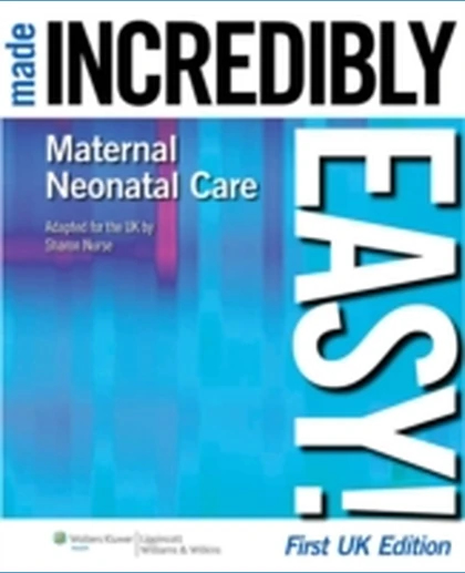 Maternal-neonatal Care Made Incredibly Easy!