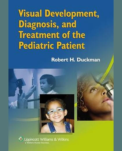 Visual Development, Diagnosis, and Treatment of the Pediatric Patient
