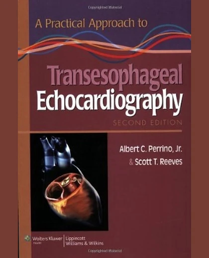 A Practical Approach to Transesophageal Echocardiography