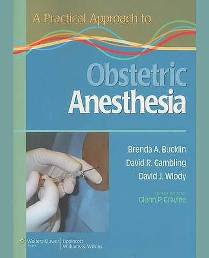 A Practical Approach to Obstetric Anesthesia