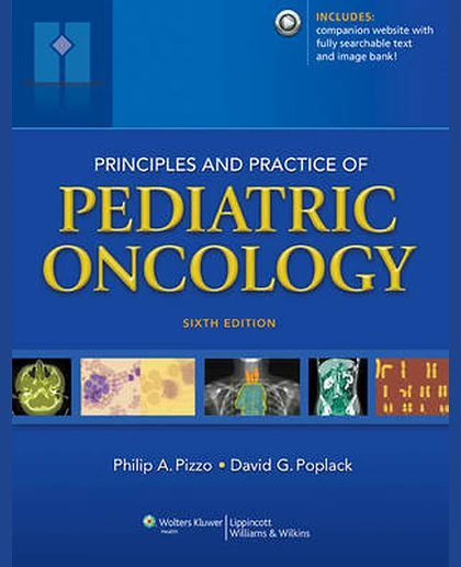Principles and Practice of Pediatric Oncology