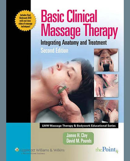 Basic Clinical Massage Therapy: Integrating Anatomy and Treatment