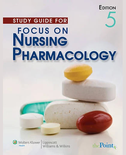 Study Guide for Focus on Nursing Pharmacology