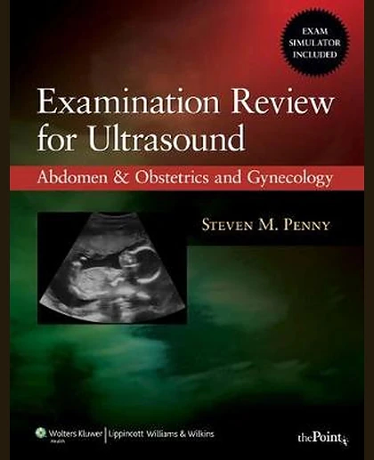 Examination Review for Ultrasound: Abdomen & Obstetrics and Gynecology