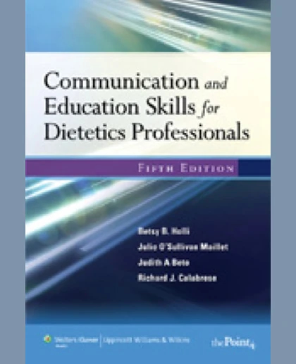 Communication and Education Skills for Dietetics Professionals