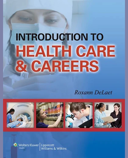 Introduction to Health Care & Careers: .