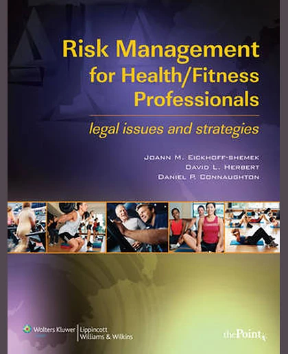 Risk Management for Health/fitness Professionals: Legal Issues and Strategies