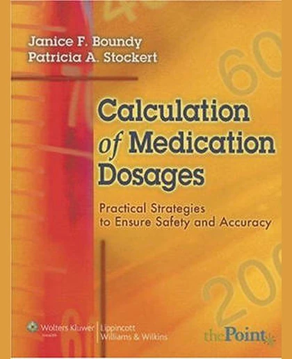 Calculation of Medication Dosages: Practical Strategies to Ensure Safety and Accuracy